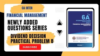 CA INTERFMDIVIDEND DECISIONPRACTICAL PROBLEM 8NEWLY ADDED SERIES 📚 caintercastudentsnewscheme [upl. by Balch632]