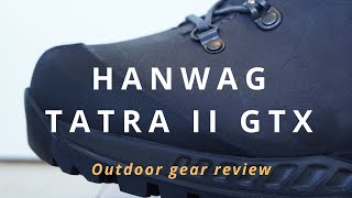 Review Hanwag Tatra II GTX  Outdoor gear review  Hiking boots [upl. by Corron]