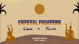 Crystal Fighters  Costa Rica feat NAHLI Official Audio [upl. by Valeria]