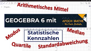 Statistische Kennzahlen mit GeoGebra 6 berechnen [upl. by Velma]