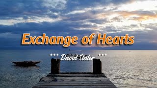 EXCHANGE OF HEARTS  4k Karaoke Version  in the style of David Slater [upl. by Mort]