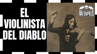 Nicola Paganini el Violinista que PACTÓ CON EL DIABLO MIEDOPOLIS miedopolis [upl. by Benedikta]