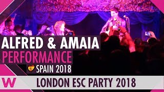 Amaia y Alfred quotTu canciónquot Spain 2018 LIVE  London Eurovision Party 2018 [upl. by Neeloc540]