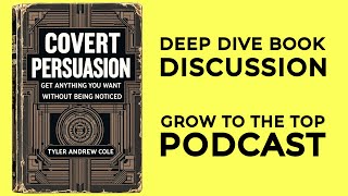 Book deep dive quotCovert Persuasion Get Anything You Want Without Being Noticedquot [upl. by Kohl]