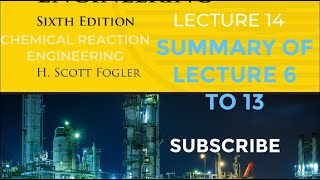 H SCOTT FOGLER CHEMICAL REACTION ENGINEERING  CHAPTER 1  SUMMARY  LECTURE 14 [upl. by Debby]