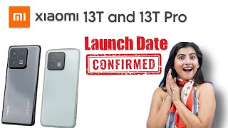 Xiaomi 13T and 13T Pro Lauch Date Confirmed [upl. by Pauline]