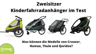 KinderFahrradanhängerTest 2022 Croozer Hamax Thule oder Qeridoo  welcher Zweisitzer überzeugt [upl. by Agnew]