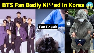 BTS Fan Killd In Korea 😱  BTS Banned amp Jail 🤬 [upl. by Aamsa]