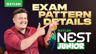 NEST JUNIOR EXAM PATTERN DETAILS  Xylem Class 7 [upl. by Jerusalem]