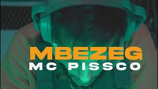 Mc Pissco  Mbezeg  Officiel Musique [upl. by Calley20]