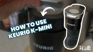 How to Use the Keurig KMini A StepbyStep Guide [upl. by Eikcid]