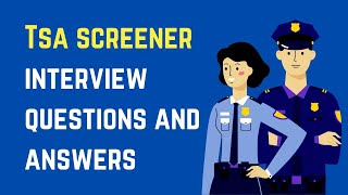 TSA Screener Interview Questions And Answers [upl. by Aloke]