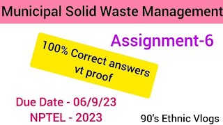 Municipal Solid Waste Management Assignment6 nptel nptel2023 [upl. by Inoliel]