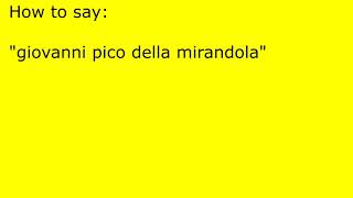 How to pronounce giovanni pico della mirandola [upl. by Hubey497]