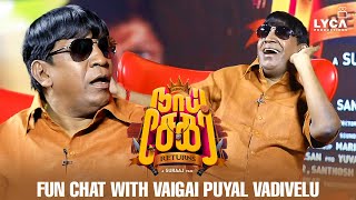 Naai Sekar Returns  Fun Chat with Vaigai Puyal Vadivelu  Part 1  Subaskaran  Lyca Productions [upl. by Eemaj]