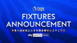 LIVE  Premier League 202425 fixtures announcement [upl. by Radcliffe]