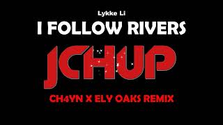 Lykke Li  I Follow Rivers Remix CH4YN X ELY OAKS Bootleg HYPER TECHNO  HARD DANCE  EDM  TIKTOK [upl. by Asirahc]