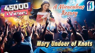 Devotion to Mary Undoer of Knots  A Miraculous Rosary [upl. by Eural]