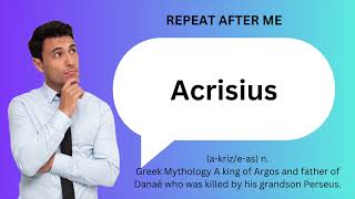 How to SAY and USE ACRISIUS [upl. by Mireielle]