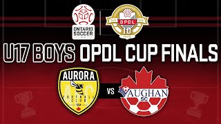 U17 Boys Finals Aurora vs Vaughan 2024 OPDL Cup Finals Match Highlights [upl. by Frieder433]