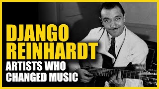 Artists Who Changed Music Django Reinhardt [upl. by As]