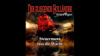 Steuermann lass die Wacht  OpernChor [upl. by Sarine]