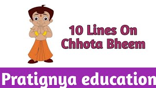 10 Lines On Chhota Bheem  10 Lines On Chhota Bheem In English  Pratignya Education [upl. by Seabrook463]