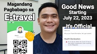 MAGANDANG PAGBABAGO SA ETRAVEL REGISTRATION  GOOD NEWS STARTING JULY 22 2023  ITS OFFICIAL [upl. by Lekram]