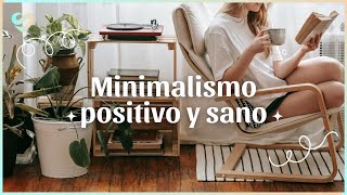 CÓMO SER MINIMALISTA DE MANERA SANA Y POSITIVA ✨  Silvia Ahora [upl. by Cower630]