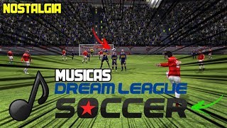 TODAS AS MÚSICAS DO DREAM LEAGUE SOCCER 2015 🎶 CLÁSSICO  Nostalgia [upl. by Mauldon934]