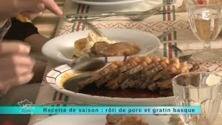 Recette de Saison  Roti de porc et Gratin Basque [upl. by Sclater396]