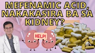 MEFENAMIC ACID NAKAKASIRA NGA BA NG KIDNEY [upl. by Jentoft]