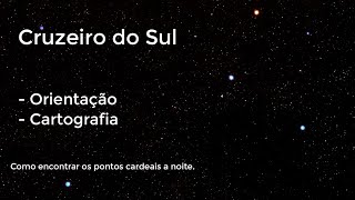 Orientação dos pontos cardeais pelo Sol e pelo Cruzeiro do Sul [upl. by Knowle]