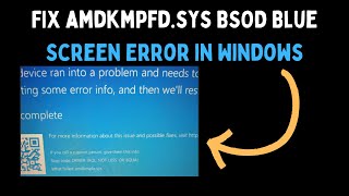 How to Fix amdkmpfdsys BSOD Blue Screen Error in Windows 11 [upl. by Namolos]