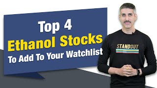 Top 4 Ethanol Stocks to Add to Your Watchlist  Ethanol Stocks  Yazad Pavri [upl. by Apilef]