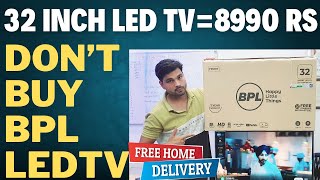 The shocking truth about BPL LED TVs 32 INCH LED TV 8990 RS FREE HOME DELIVERY BPL LED TV REVIEW [upl. by Alim461]