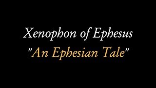 quotAn EphesianTalequot by Xenophon of Ephesus audiobook spoken in reconstructed Ancient Greek [upl. by Elisabet]