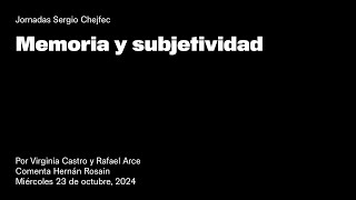 Jornadas Sergio Chejfec — Memoria y subjetividad [upl. by Alvar172]