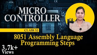 8051 Microcontroller Assembly Language Programming Steps  Microcontrollers and Its Applications [upl. by Raynah]