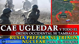 CAE UGLEDAR Y TODO EL ORDEN OCCIDENTAL SE TAMBALEA RUSIA PREPARA SU TRIADA NUCLEAR PARA EL CHOQUE [upl. by Dhumma874]