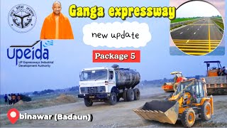 Ganga expressway current status  package 5 work binawar [upl. by Eerrehs]