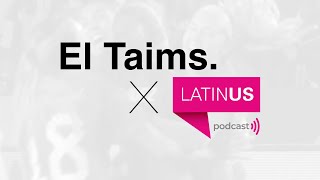 El Taims x Latinus  Episodio 33 [upl. by Idaline501]