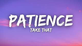 Take That  Patience Lyrics [upl. by Donal547]