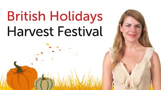 British English Holidays  Harvest Festival [upl. by Ewen]