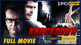 Knockdown  Full Tagalog Dubbed Action Movie [upl. by Onitnevuj]