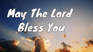 May The Lord bless You And Keep You  A Blessing Song [upl. by Usanis184]