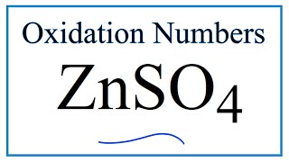 How to find the Oxidation Number for Zn in ZnSO4 Zinc sulfate [upl. by Kaia]