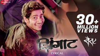 Zingaat  Lyrical Video  Sairat  Ajay Atul  Nagraj Manjule [upl. by Adrea]