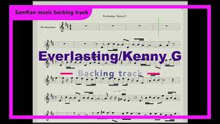 Everlasting  Kenny G backing track for Bb instruments [upl. by Lenhart]