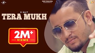 TERA MUKH  R NAIT  LYRICAL VIDEO  Latest Punjabi Songs 2015  New Punjabi Songs Mad4Music1 [upl. by Malin]